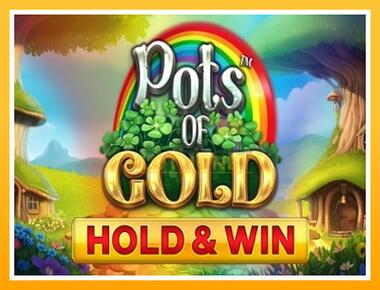 Máquina de jogos Pots of Gold - jogar por dinheiro