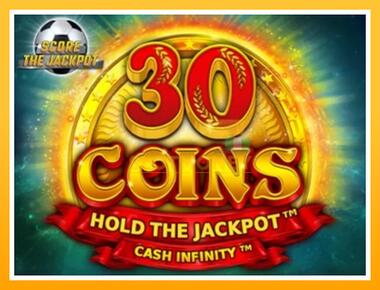 Máquina de jogos 30 Coins Score The Jackpot - jogar por dinheiro