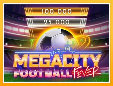 Máquina de jogos Megacity Football Fever - jogar por dinheiro