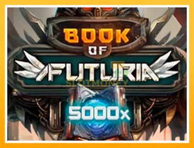 Máquina de jogos Book of Futuria - jogar por dinheiro