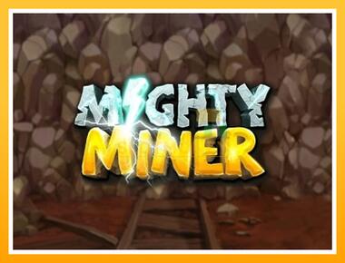 Máquina de jogos Mighty Miner - jogar por dinheiro