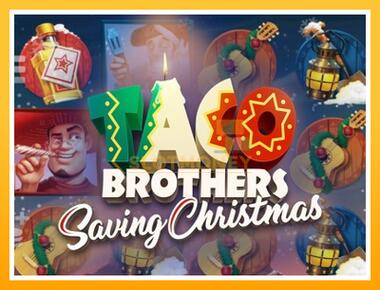 Máquina de jogos Taco Brothers Saving Christmas - jogar por dinheiro